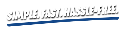 Simple. Fast. Hassle-free.